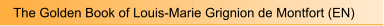 The Golden Book of Louis-Marie Grignion de Montfort (EN)